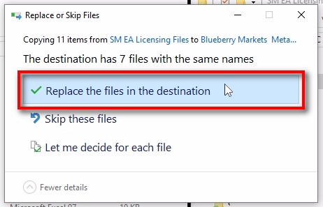 Replace the files if prompted;Click on 'Replace the files in the destination' button if you'll see such window. Usually, it should not appear, unless it is not the first time you are copying these files. Now let's look at the files we've copied.