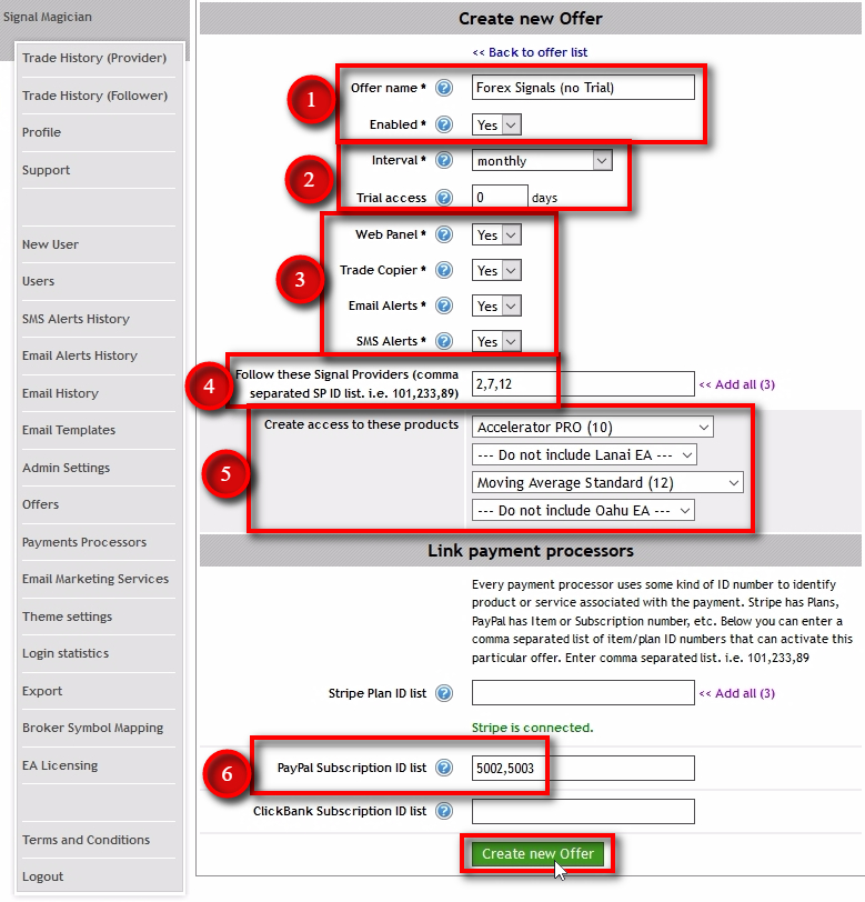 You already know what to input in each field. We use the same parameters for most of the fields except these three: Offer name is different. This Offer is without a trial period, so we name it accordingly. Trial access set to 0 (zero). PayPal Subscription ID list is set to 5002,5003. It means this Offer will get triggered by two buttons (with and without discount). Click on Create new Offer button.