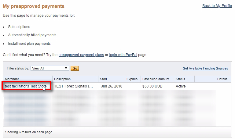 Choose the pre-approved payment (subscription) Inside the preapproved payments page, you'll see all the subscriptions listed. Choose the latest one that you've just created.