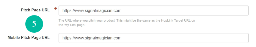Pitch Page URL - this is the URL of your product/service sales page on your website. Mobile Pitch Page URL - (optional) this is the same as Pitch Page URL but for people visiting your website on a mobile device. If your website is created well and is mobile responsive then usually both URLs are the same here. The Pitch Page URL we use right now is just an example. For you, it should be a webpage on your website.