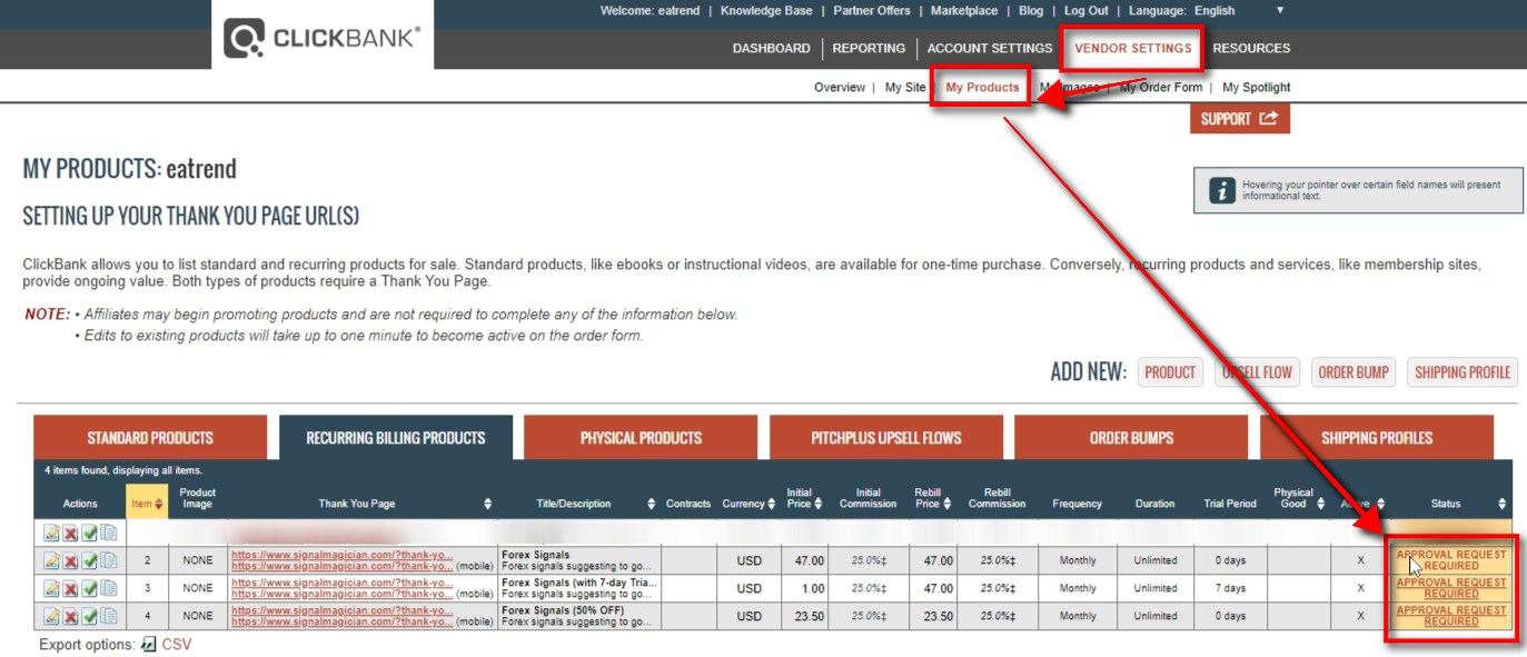 After the product have been added on ClickBank, we need to send an approval request. ClickBank team must approve your product before you can sell it on ClickBank. To send approval request, you need to click on APPROVAL REQUEST REQUIRED link next to each product and fill in the form that ClickBank will provide. This procedure might be a bit different for everyone depending on your business so we will not cover it in this tutorial. We can still make a test purchase before products are approved to see how all this works. We will explain a test purchase step by step shortly after we create Offers on Signal Magician so that the system knows what to do with these ClickBank Items once consumers purchase them.