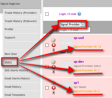 Note Signal Provider IDs before creating Offers Go back to the Signal Magician and open Users page from the left menu. Select Signal Provider from the top search bar and click on Search button. Each Signal Provider has a unique ID number. Note these numbers as we'll need them when creating an Offer.