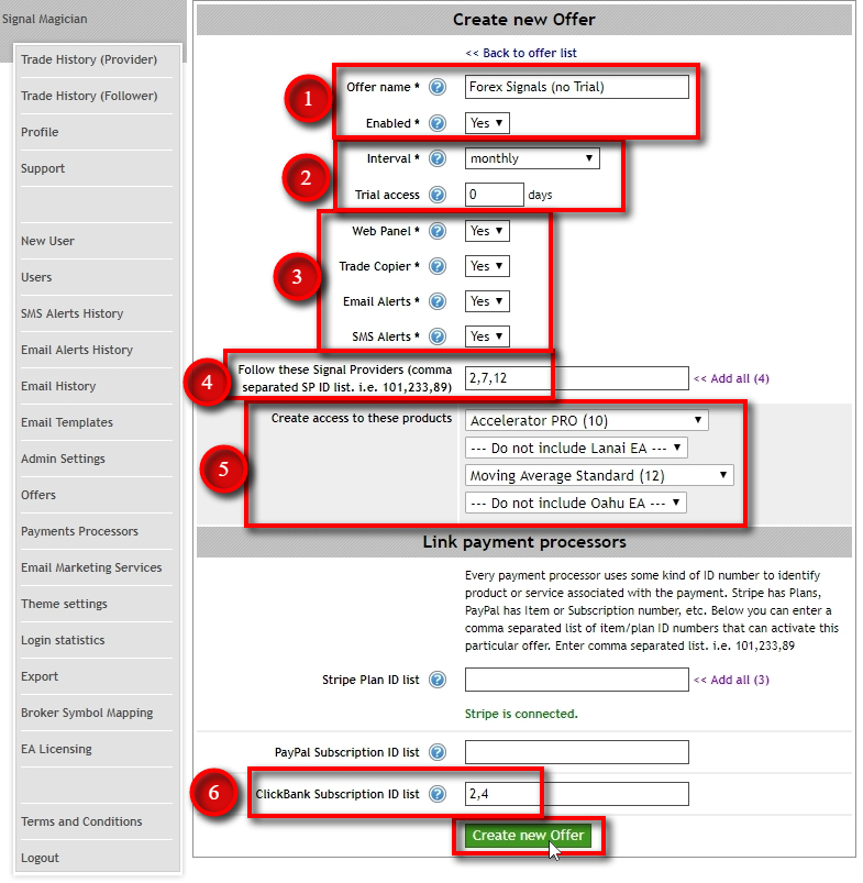 You already know what to input in each field. We use the same parameters for most of the fields except these three: Offer name is different. This Offer is without a trial period, so we name it accordingly. Trial access set to 0 (zero). ClickBank Subscription ID list is set to 2,4. It means this Offer will get triggered by two ClickBank products (with and without discount). Click on Create new Offer button.