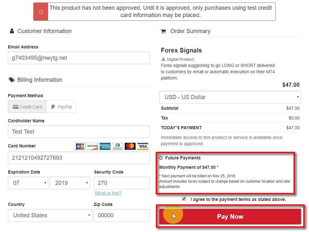 Now let's open the checkout page for Item Number 2 using the URL we've built not so long ago: https://eatrend.pay.clickbank.net/?cbitems=2 On the checkout page we fill in the required fields and of course, use the newly generated temporary email address. For the billing information, we use the test credit card details we got from the ClickBank in the previous steps. Notice the information message at the top of the page which tells us that this can be purchased only using test credit card. That's what we are doing right now. Also, notice the Future Payments section. It says that this is a monthly payment and even gives the exact date to let us know when the next payment will be billed. Remember this when some users will be telling you they did not know it was a monthly recurring payment. All users see this information in several places when purchasing recurring services or products so if they miss this information it is not your fault. Next, check the I agree box and click on Pay Now to continue with this test purchase.