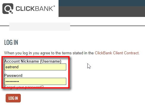 Log In to your ClickBank account If you do not have a ClickBank account, you can create it at www.clickbank.com