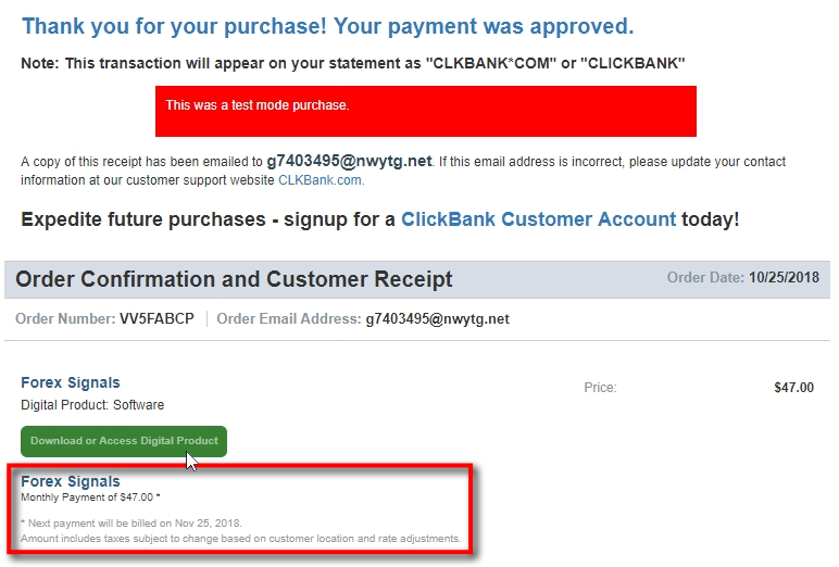 On the Thank you for your purchase page on ClickBank a consumer has to click the green Download or Access Digital Product button to get to YOUR Thank You page. You set this Thank You Page URL when adding products on ClickBank. We don't click this button in this example because we don't have Thank You page ready, but you should have your Thank You page at this stage already. Notice the red message box which tells us that this was a test purchase. And there's also the monthly payment notice again to inform the consumer about the next payment's date.