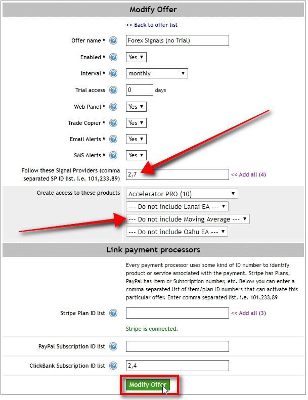 Change the list of Signal Providers and Products. For this experiment, we've removed SPID 12. We've also removed Moving Average Standard from the Products list. Only Accelerator PRO left on the Products list.