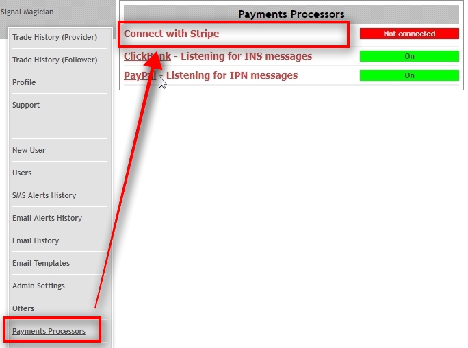Open Payment Processors page In the Payments Processors page, you'll find all the payment processors that you can connect with Signal Magician. You'll see connection status next to each payment processor name. If the status says Connected or On it means Signal Magician is waiting for payment notifications from these services. Status No means Signal Magician is not listening for any messages from these services. In this tutorial, we're connecting Signal Magician with Stripe. Click on Stripe to get to the next settings page.