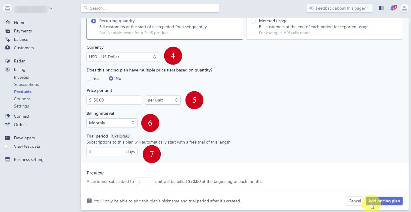 We set the same monthly price of $50 USD for the second plan as well. The difference here is that this plan will have a 7-day trial. Type 7 in the Trial period field and click on Add pricing plan.
