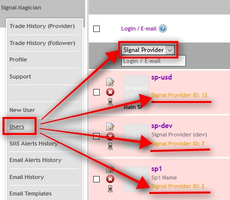 Note Signal Provider IDs before creating Offers Go back to the Signal Magician and open Users page from the left menu. Select Signal Provider from the top search bar and click on Search button. Each Signal Provider has a unique ID number. Note these numbers as we'll need them when creating an Offer.