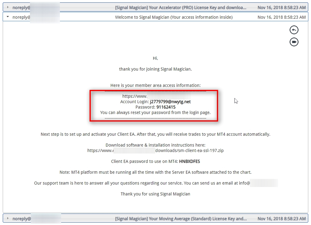 This is how a Welcome email looks like with member area access information. It also includes information for the Client EA which allows copying trades to MT4 account because this particular Offer triggered by Plan ID plan_1_notrial included subscriptions for three Signal Providers. If an Offer does not include subscriptions for Signal Providers, then Client EA information would not be included in the Welcome email.
