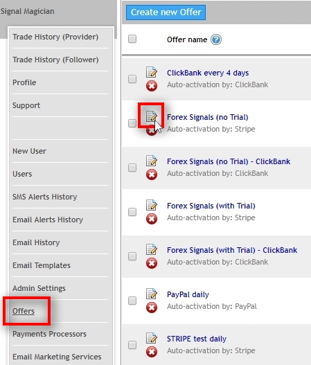  Let's experiment before we process the refund on Stripe. It will help you to understand better how Offers work. As you already know, Offers can have multiple services and multiple Stripe Payment Plan IDs assigned. It is how Signal Magician knows which Offer each Plan ID triggers and what services must be created for the user. For this experiment, we'll edit the Offer with the Plan ID plan_1_notrial and then process a refund for this particular subscription. Open Offers page and click on the Edit icon next to the Offer which has Stripe Payment Plan ID plan_1_notrial assigned.